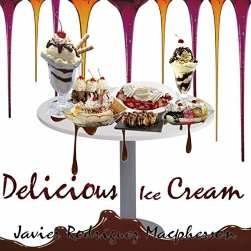Macpherson,Javier Rodriguez - Delicious Ice Cream  CD